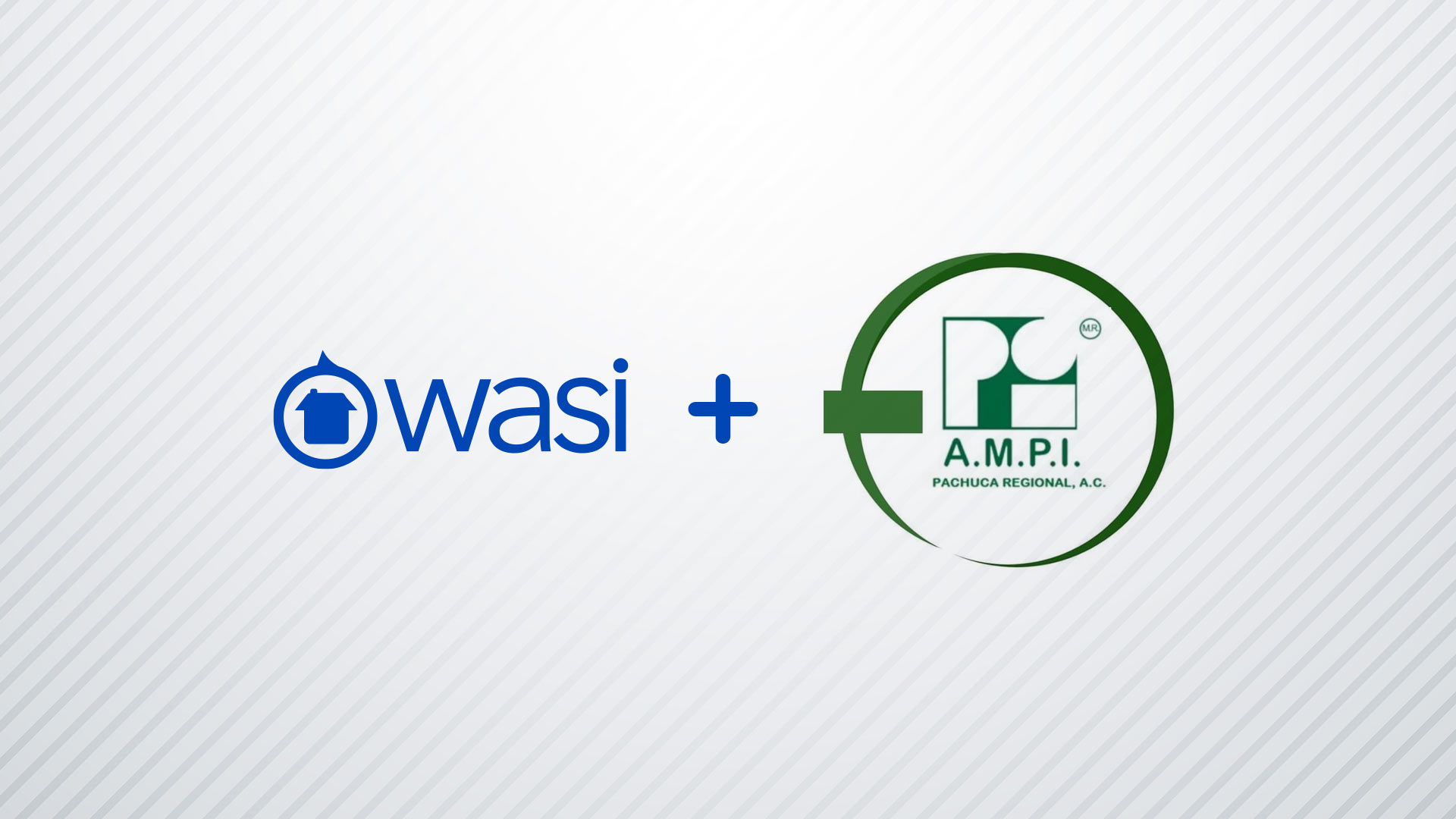 AMPI Pachuca incluye a Wasi como nuevo aliado de tecnología inmobiliaria